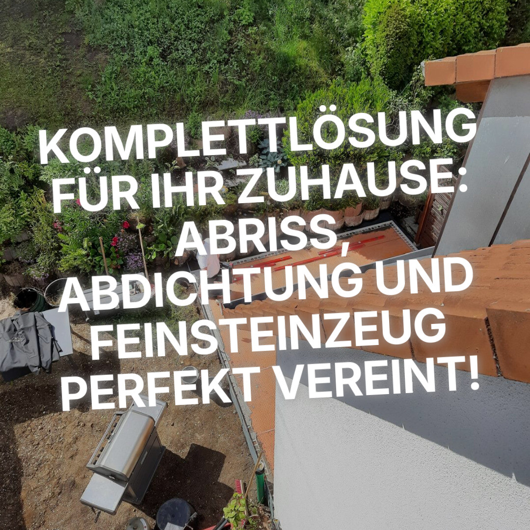 Komplettloesung-fuer-Ihr-Zuhause-Abriss-Abdichtung-und-Feinsteinzeug-perfekt-vereint-2025-06-13T182000.943Z.jpg
